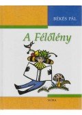 Békés Pál - A Félőlény