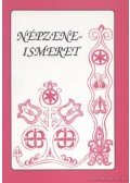 Boguszlavszkijné Kocsis Márta,Bencze Lászlóné Dr. Mező Judit - Népzeneismeret