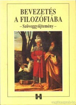 Steiger Kornél - Bevezetés a filozófiába Steiger Kornél - Bevezetés a filozófiába, Budapest 2007 antikvár könyv