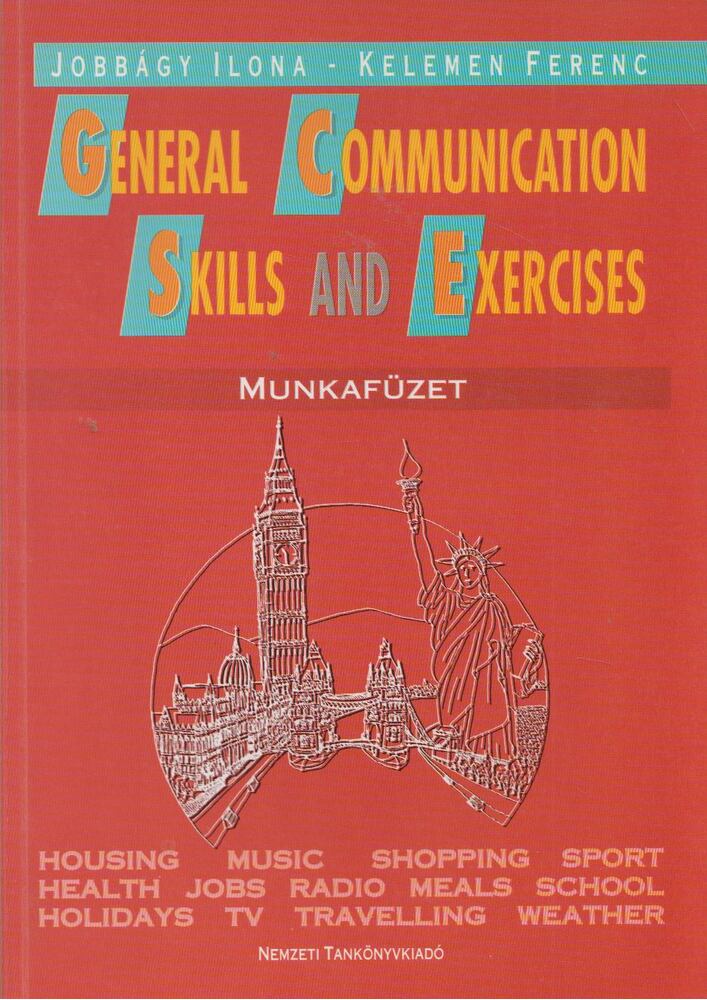 Kelemen Ferenc, Jobbágy Ilona - General Communication Skills and Exercises - Munkafüzet, Budapest 1999 antikvár könyv
