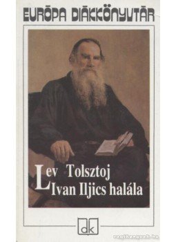 Lev Tolsztoj - Ivan Iljics halála Lev Tolsztoj - Ivan Iljics halála, Budapest 1999 antikvár könyv