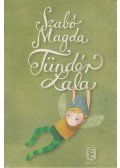 Szabó Magda - Tündér Lala