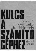 Wolters, Martin F. - Kulcs a számítógéphez