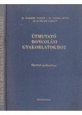 Tömböl Teréz,Vajda János,Z. Szabó László - Útmutató boncolási gyakorlatokhoz