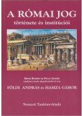 Földi András,Hamza Gábor - A római jog története és institúciói