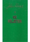 Jókai Anna - Ne féljetek