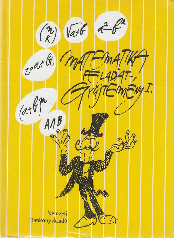Füleki Lászlóné (szerk.) - Matematikai feladatgyűjtemény I., Budapest 2006 antikvár könyv