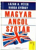 Lázár A. Péter,Varga György - Magyar-angol szótár