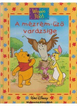 Natalie Zimmermann, Walt Disney - A mézrém-űző varázsige Natalie Zimmermann, Walt Disney - A mézrém-űző varázsige, Budapest 2005 antikvár könyv