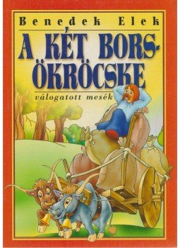 Benedek Elek - A két borsökröcske Benedek Elek - A két borsökröcske, 2000 antikvár könyv