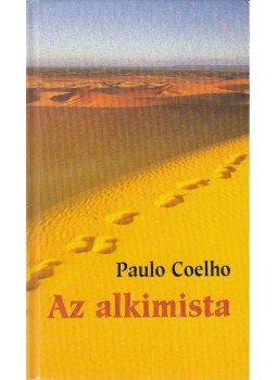 Paulo Coelho - Az alkimista Paulo Coelho - Az alkimista, Budapest 2002 antikvár könyv