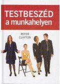 Clayton, Peter - Testbeszéd a munkahelyen