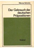 Schmitz, Werner - Der Gebrauch der deutschen Präpositionen