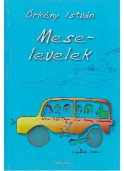 Örkény István - Mese-levelek Örkény István - Mese-levelek, Budapest 1998 antikvár könyv