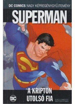 Geoff Johns, Donner, Richard, Kubert, Adam - Superman - A Kripton utolsó fia Geoff Johns, Donner, Richard, Kubert, Adam - Superman - A Kripton utolsó fia, 2017 antikvár könyv