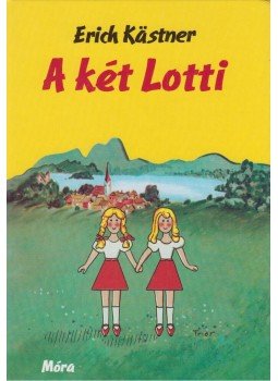 Erich Kästner - A két Lotti Erich Kästner - A két Lotti, Budapest 2014 antikvár könyv