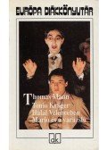 Thomas Mann - Tonio Kröger / Halál Velencében / Mario és a varázsló