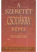 Chavda,Mahesh,John Blattner - A szeretet csodákra képes
