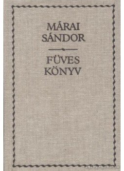 Márai Sándor - Füves könyv Márai Sándor - Füves könyv, 1991 antikvár könyv