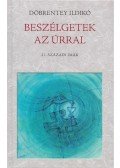 Döbrentey Ildikó - Beszélgetek az Úrral