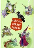 Szép Ernő - Mátyás király tréfái