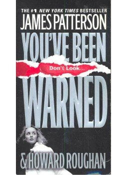James Patterson - You've Been Warned James Patterson - You've Been Warned, New York 2008 antikvár könyv