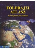 Mészárosné Balogh Ágnes - Képes földrajzi atlasz középiskolásoknak