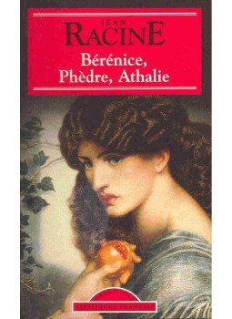 Racine, Jean - Bérénice, Phédre, Athalie Racine, Jean - Bérénice, Phédre, Athalie, Paris 1997 antikvár könyv