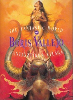 Morcsányi Géza (szerkesztő) - Boris Vallejo fantasztikus világa / The Fantastic World of Boris Vallejo Morcsányi Géza (szerkesztő) - Boris Vallejo fantasztikus világa / The Fantastic World of Boris Vallejo, Budapest 1989 antikvár könyv