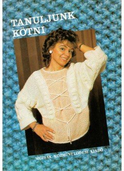 Tongori Mária - Tanuljunk kötni Tongori Mária - Tanuljunk kötni, Budapest 0 antikvár könyv