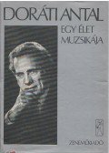 Doráti Antal - Egy élet muzsikája