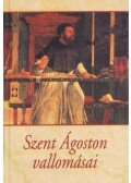 Szent Ágoston - Szent Ágoston vallomásai
