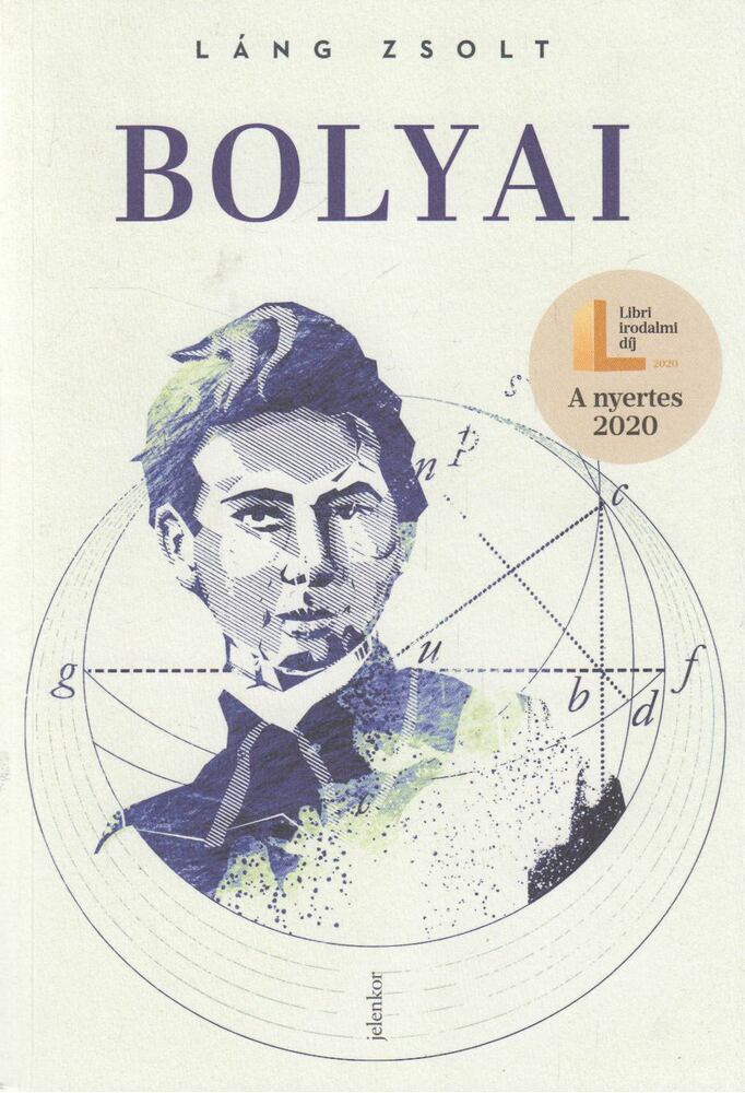 Láng Zsolt - Bolyai Láng Zsolt - Bolyai, Budapest 2020 antikvár könyv