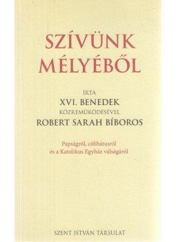 Robert Sarah, XVI. Benedek pápa - Szívünk mélyéből, Budapest 2020 antikvár könyv