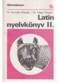 Dr. Nagy Ferenc,N. HORVÁTH MARGIT - Latin nyelvkönyv II.