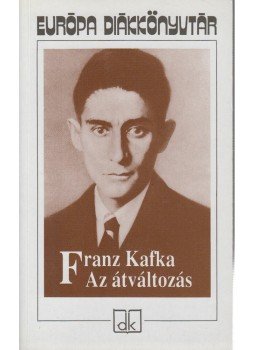 Franz Kafka - Az átváltozás Franz Kafka - Az átváltozás, Budapest 2010 antikvár könyv