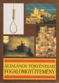 Markó László - Általános történelmi fogalomgyűjtemény