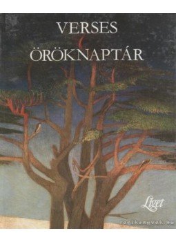Bohus Magda, Horgas Béla, Levendel Júlia, Dr. Takács Márta - Verses öröknaptár Bohus Magda, Horgas Béla, Levendel Júlia, Dr. Takács Márta - Verses öröknaptár, 0 antikvár könyv