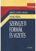 Dobák Miklós - Szervezeti formák és vezetés