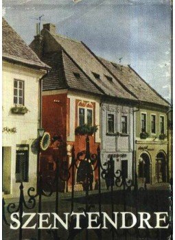Szombathy Viktor, Boros Lajos, Soproni Sándor - Szentendre Szombathy Viktor, Boros Lajos, Soproni Sándor - Szentendre, Budapest 1966 antikvár könyv