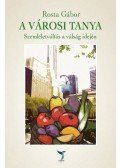 Rosta Gábor - A városi tanya