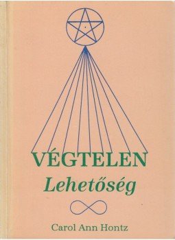 Hontz, Carol Ann - Végtelen lehetőség (dedikált), Budapest 1993 antikvár könyv