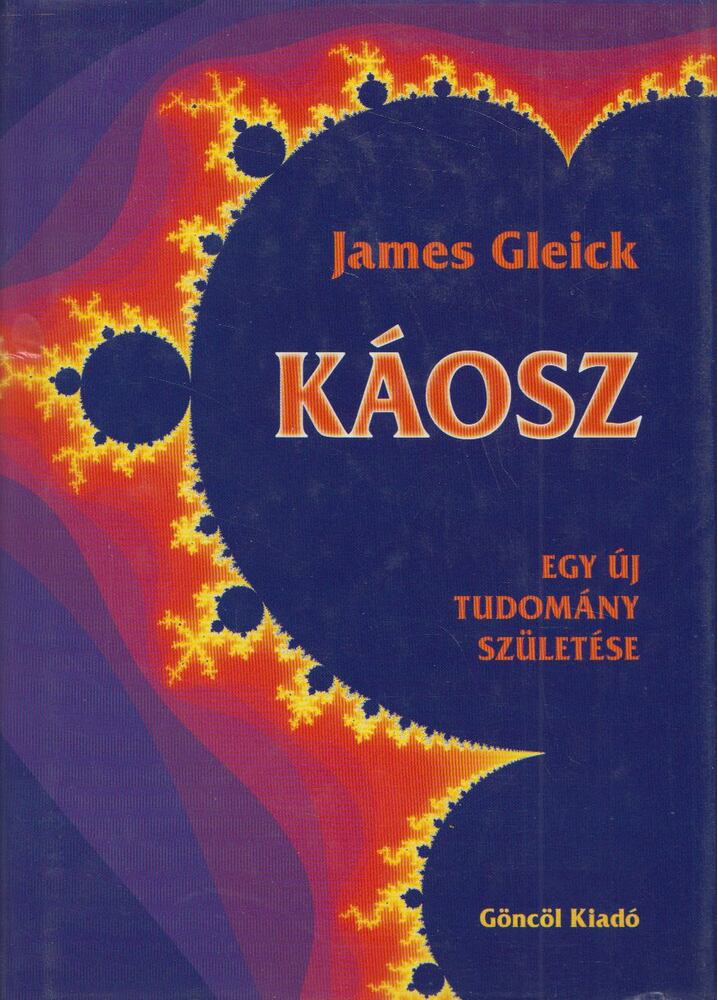 Gleick, James - Káosz Gleick, James - Káosz, Budapest 2004 antikvár könyv