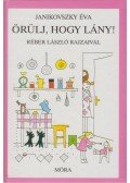 Janikovszky Éva - Örülj, hogy lány!