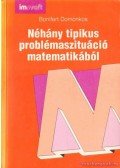Bonifert Domonkos - Néhány tipikus problémaszituáció matematikából