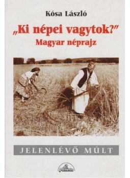 Kósa László - "Ki népei vagytok?" Kósa László - "Ki népei vagytok?", Budapest 1998 antikvár könyv