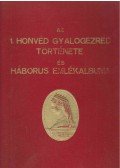 Bartha Lajos (összeáll.) - A M. Kir. „IV. Károly Király” volt 1. Honvéd Gyalogezred története és háborus emlékalbuma