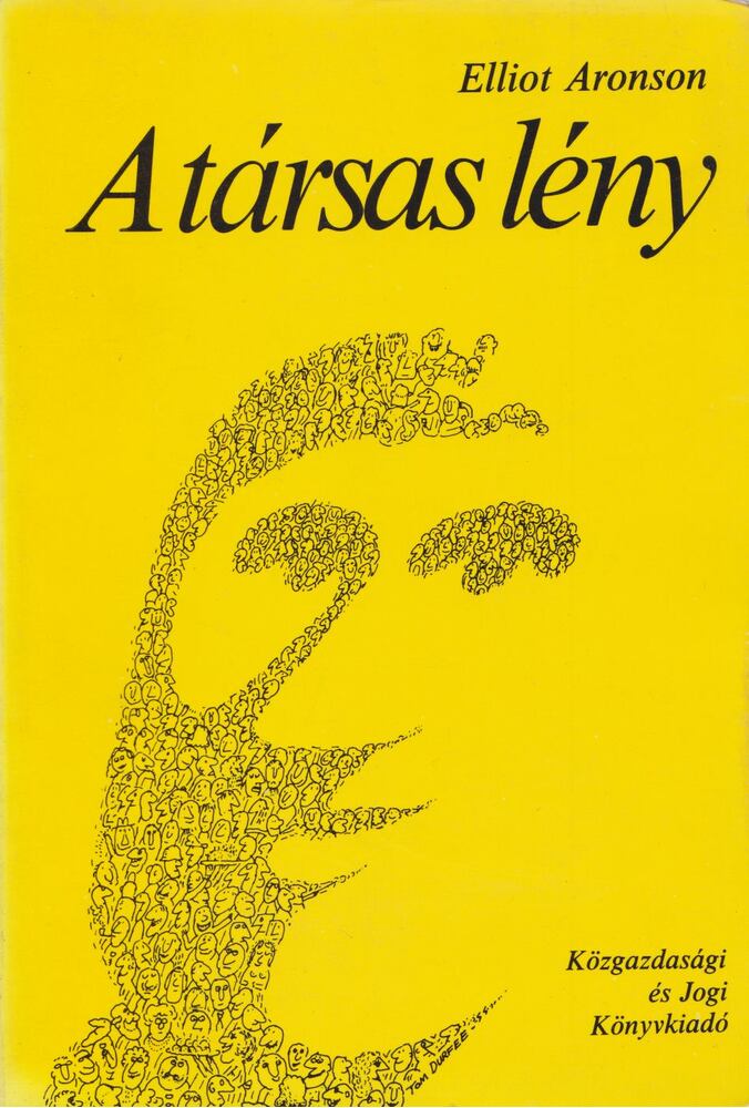 Aronson, Elliot - A társas lény Aronson, Elliot - A társas lény, Budapest 1998 antikvár könyv