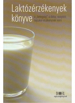 Pálfi Erzsébet, Horváth Zoltánné, Bodánszky Hedvig, Bárdos György - Laktózérzékenyek könyve Pálfi Erzsébet, Horváth Zoltánné, Bodánszky Hedvig, Bárdos György - Laktózérzékenyek könyve, Budapest 2003 antikvár könyv