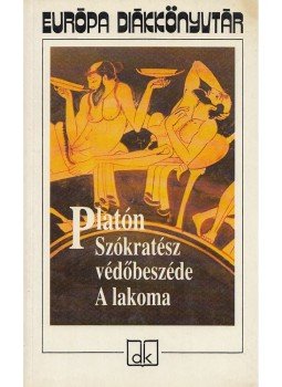 Platón - Szókratész védőbeszéde / A lakoma Platón - Szókratész védőbeszéde / A lakoma, Budapest 2001 antikvár könyv